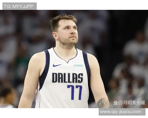 东契奇瘦身显成效半场高效得分22分展现攻防全能实力